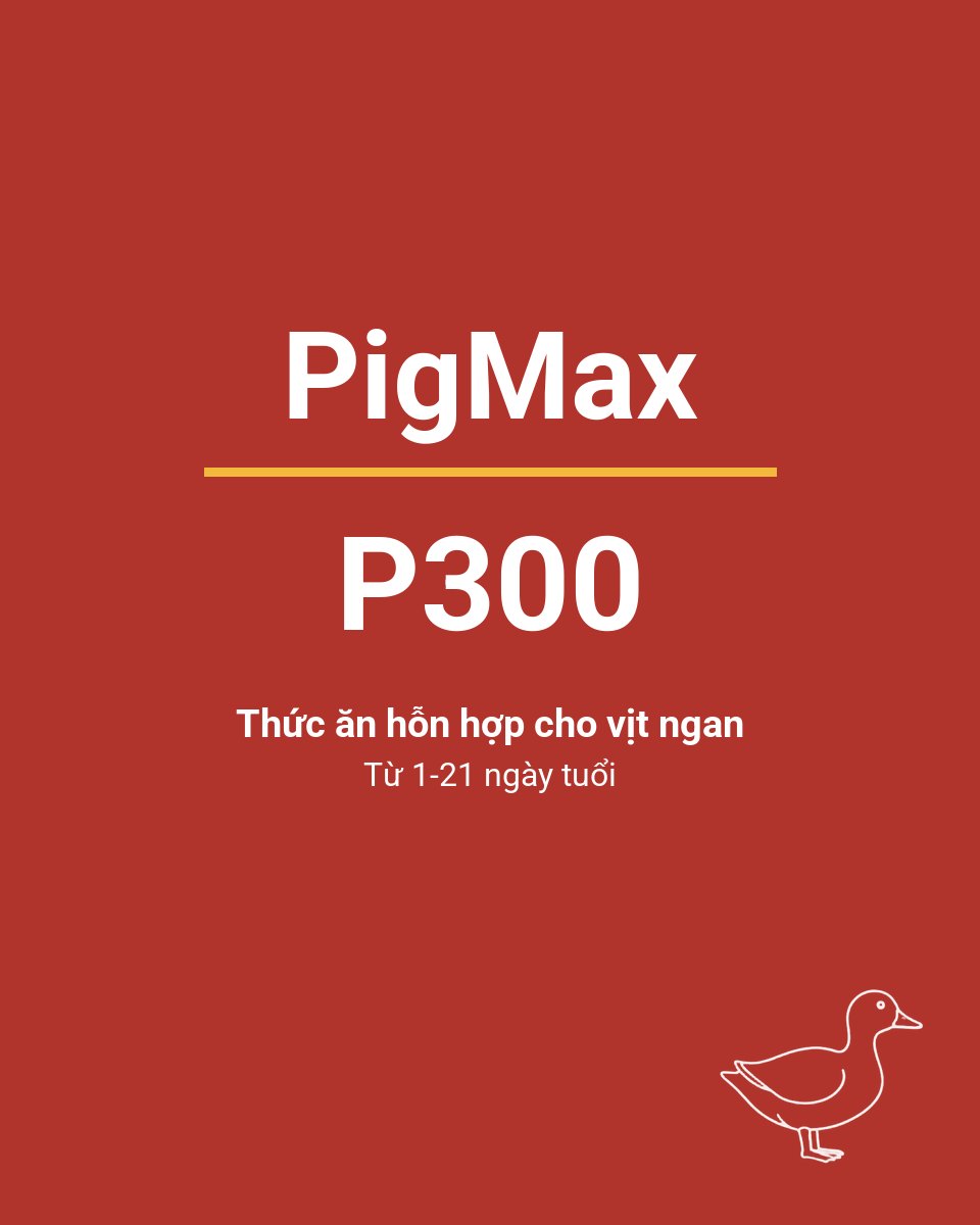 Bao thức ăn chăn nuôi PigMax P300 — Thức ăn hỗn hợp cho vịt ngan từ 1-21 ngày tuổi